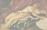 LEDA Y EL CISNE Latín 4º ESO. Leda estaba casada con Tindáreo, rey de Esparta.