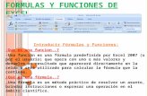 FORMULAS Y FUNCIONES DE EXCEL Introducir Fórmulas y Funciones: - Que es una funcion..? -Una función es una fórmula predefinida por Excel 2007 (o por el.