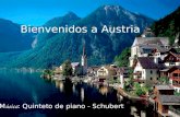 Bienvenidos a Austria M úsica : Quinteto de piano - Schubert.