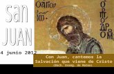 Con Juan, cantemos la Salvación que viene de Cristo (Bach. Evang. de Mateo) 24 junio 2012.