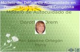 Modelo del Déficit de Autocuidado en Persona con Cardiopatía Congénita Modelo de Autocuidado de Dorothea Orem Por: Jakeline Ortegón Parra.