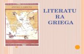 L ITERATURA GRIEGA. I NTRODUCCIÓN :  La literatura griega clásica comprende aquella literatura escrita en griego antiguo desde los más antiguos vestigios.