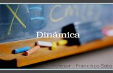 Dinámica Dinámica Profesor : Francisco Soto. Es lo necesario para provocar cualquier cambio en la velocidad de un objeto y/o cambio en su estado deformación).Es.