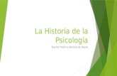 La Historia de la Psicología Teacher Patricia Barrera de Reyes.