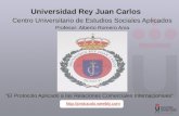 Universidad Rey Juan Carlos Centro Universitario de Estudios Sociales Aplicados Profesor: Alberto Romero Ania “El Protocolo Aplicado a las Relaciones Comerciales.