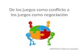 De los juegos como conflicto a los juegos como negociación A00920565 Guillermo Saavedra.