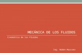 MECÁNICA DE LOS FLUIDOS Cinemática de los Fluidos Ing. Rubén Marcano.