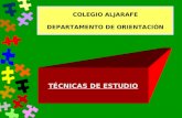 COLEGIO ALJARAFE DEPARTAMENTO DE ORIENTACIÓN TÉCNICAS DE ESTUDIO.