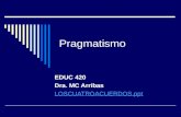 Pragmatismo EDUC 420 Dra. MC Arribas LOSCUATROACUERDOS.ppt.