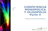COMPETENCIA MONOPOLÍCA Y OLIGOPOLIO Parte II TEMA VII MODELOS DE COMPETENCIA IMPERFECTA.