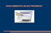 DOCUMENTO ELECTRONICO. Documento electrónico El documento electrónico debe entenderse como toda expresión en lenguaje natural o convencional y cualquier.