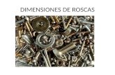 DIMENSIONES DE ROSCAS. CLASIFICACION SEGÚN LA FORMA DEL FILETE.