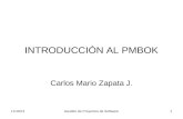8/4/2015Gestión de Proyectos de Software1 INTRODUCCIÓN AL PMBOK Carlos Mario Zapata J.