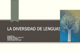 LA DIVERSIDAD DE LENGUAS Lingüística Materia básica. Curso 1º Filosofía y Letras Universidad de Cádiz.
