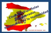 Ciudades españolas Patrimonio de la Humanidad. España es el país que cuenta con el mayor número de ciudades consideradas patrimonio de la humanidad.