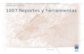 1  1007 Reportes y herramientas COMO ACCEDER A TODOS LOS DATOS QUE INGRESÓ ANTERIORMENTE.