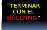 “TERMINAR CON EL BULLYING ”. Qué hacer si se sospecha que hay bullying.