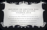 INFORME DE GESTION MAS FAMILIAS EN ACCION VIGENIA 2014 El programa Mas Familias En Acción en el municipio de Buenavista se ejecuta de manera constante.