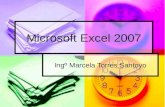 Microsoft Excel 2007 Ingº Marcela Torres Santoyo.