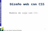 Diseño web con CSS Modelo de caja con CSS.. “La mayoría de la gente piensa que el diseño es una chapa, es una simple decoración. Para mí, nada es más.