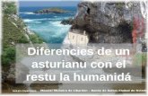 Diferencies de un asturianu con el restu la humanidá AVILES-COVADONGA Música: Muñeira de Libardón – Banda de Gaitas Ciudad de Oviedo.