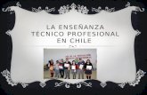 LA ENSEÑANZA TÉCNICO PROFESIONAL EN CHILE.  La industrialización había llegado a Chile y a las primeras industrias fabriles les hacia falta técnicos.