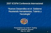 1 2007 ICGFM Conferencia Internacional “Nuevos Desarrollos en el Gobierno Reuniendo Herramientas, Talento y Tecnología” Presentation by Linda P. Fealing.