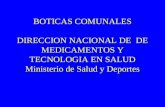 BOTICAS COMUNALES DIRECCION NACIONAL DE DE MEDICAMENTOS Y TECNOLOGIA EN SALUD Ministerio de Salud y Deportes.
