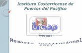 Instituto Costarricense de Puertos del Pacífico. Mensaje Presidente Ejecutivo Informe de Resultados del 2007 Junta Directiva Estructura Organizacional.