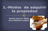 MOISES AGUILAR MARIN CELIA MERODIO ALMEIDA.   1.-Adquisición a títulos UNIVERSAL  En la que se transfiere el patrimonio como conjunto de derechos.