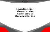 Coordinación General de Servicios a Universitarios 1º de Julio de 2013.