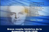 Breve reseña histórica de la Argentina 1916-1930.
