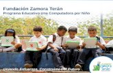 Fundación Zamora Terán Programa Educativo Una Computadora por Niño Uniendo Esfuerzos, Construimos el Futuro.