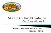 Distrito Unificado de Cutler- Orosi Foro Comunitario LCAP Otoño 2015.