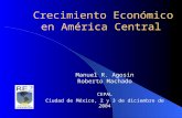 Crecimiento Económico en América Central Manuel R. Agosin Roberto Machado CEPAL Ciudad de México, 2 y 3 de diciembre de 2004.