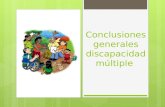 Conclusiones generales discapacidad múltiple. Niños con deficiencia visual y discapacida- des múltiples.