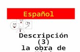 Descripción (3) la obra de Miró Español. Hoy vamos a…