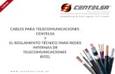 Www.centelsa.com.co CABLES PARA TELECOMUNICACIONES CENTELSA Y EL REGLAMENTO TÉCNICO PARA REDES INTERNAS DE TELECOMUNICACIONES RITEL.