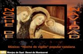 Monjas de Sant Benet de Montserrat Música: “Noche de vigília” popular catalana.
