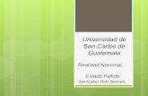 Universidad de San Carlos de Guatemala Realidad Nacional, Estado Fallido Jon Kraker Rolz Bennett.