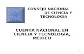 1 CONSEJO NACIONAL DE CIENCIA Y TECNOLOGÍA CUENTA NACIONAL EN CIENCIA Y TECNOLOGÍA, MÉXICO.