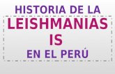 HISTORIA DE LA LEISHMANIASIS EN EL PERÚ. HIPÓTESIS SOBRE EL ORIGEN DE LA LEISHMANIASIS.
