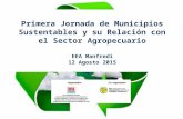 Primera Jornada de Municipios Sustentables y su Relación con el Sector Agropecuario EEA Manfredi 12 Agosto 2015.