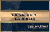 Mons. Luis Urbanč 8° Obispo de Catamarca 8° Obispo de Catamarca LA SALUD Y LA BIBLIA.