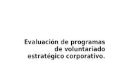 Evaluación de programas de voluntariado estratégico corporativo.