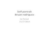 Self portrait Bryan rodriguez 1st Period 11/17/2014.