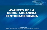 1 SIECA - Secretaría de Integración Económica Centroamericana AVANCES DE LA UNION ADUANERA CENTROAMERICANA 3 de Mayo 2005.