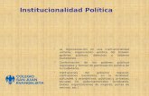 La regionalización en una institucionalidad unitaria; organización política del Estado: poderes públicos, derechos y deberes ciudadanos. Conformación de.