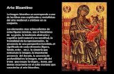 Arte Bizantino La imagen bizantina se corresponde a una de las ideas mas espirituales y metafísicas del arte medieval y cristiano en su conjunto. Los elementos.