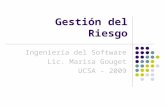 Gestión del Riesgo Ingeniería del Software Lic. Marisa Gouget UCSA - 2009.